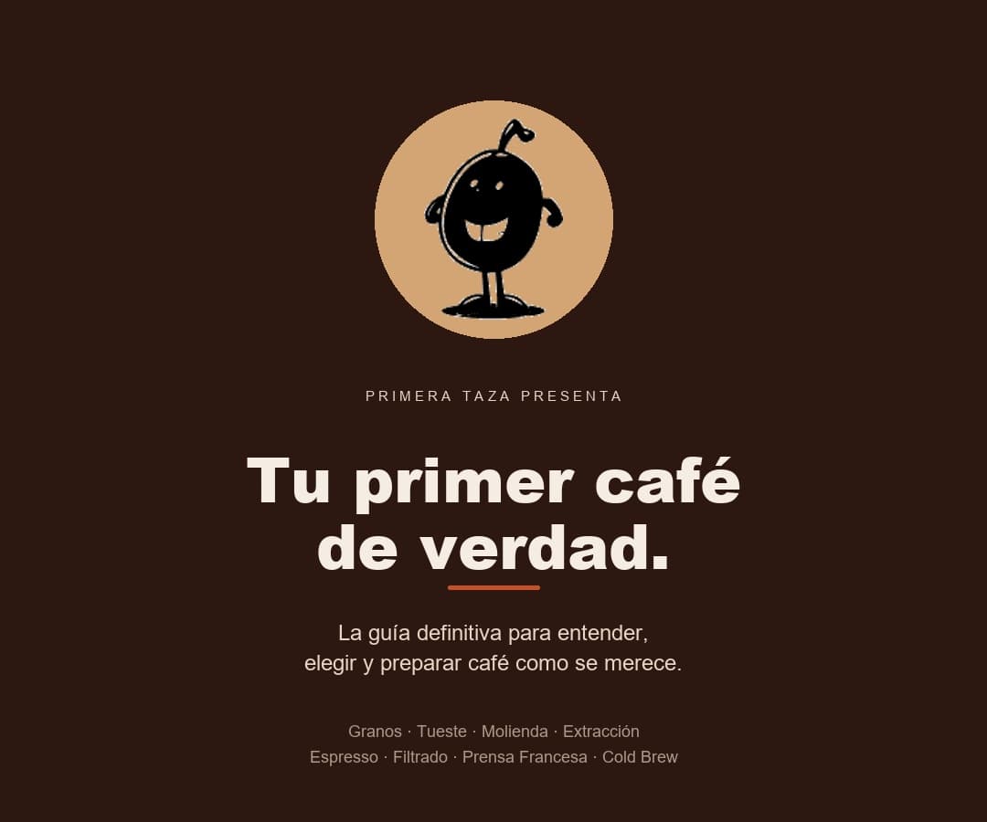 Guía «Tu Primer Café de Verdad»